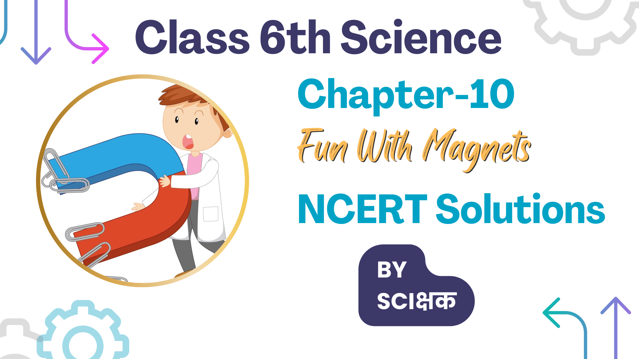 class 6 science chapter 10 ncert solutions